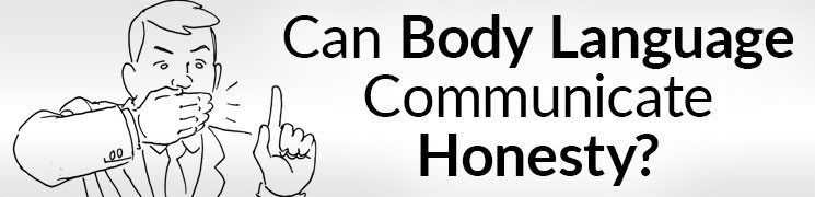 Comunicación no verbal y honestidad | ¿Puede el lenguaje corporal comunicar honestidad?