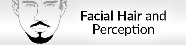 Cabelo facial e percepção | Como o cabelo facial é percebido em diferentes situações