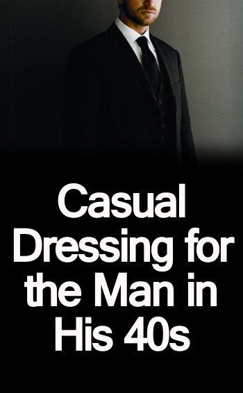 Casual Dressing za moškega v svojih 40-ih