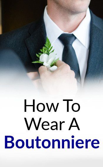 Boutonnières et boutonnières pour hommes | Comment porter une fleur dans le revers de votre veste