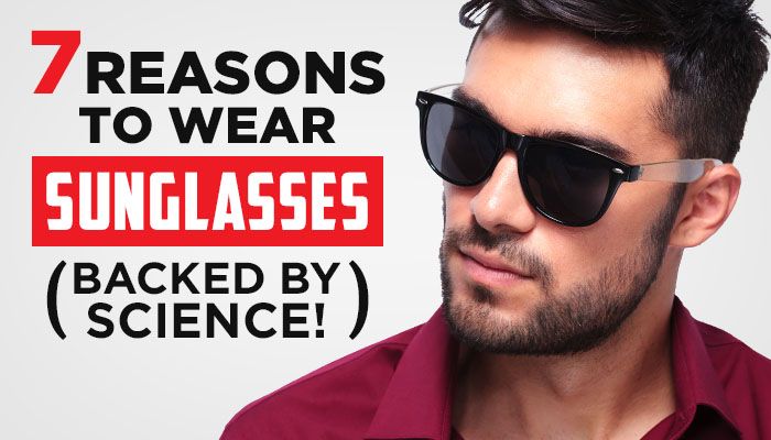 Menns solbriller: 7 måter de gjør deg mer attraktiv (støttet av vitenskap!)
