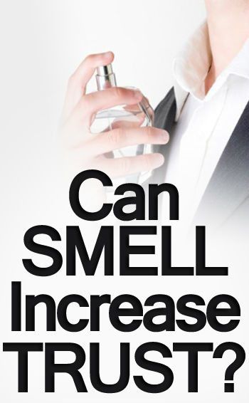 Buduj zaufanie natychmiast dzięki zapachowi | Jak zapach mężczyzny wpływa na zaufanie | Zapach i wpływ