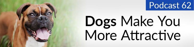 Style Podcast # 62: Les chiens vous rendent plus attrayant