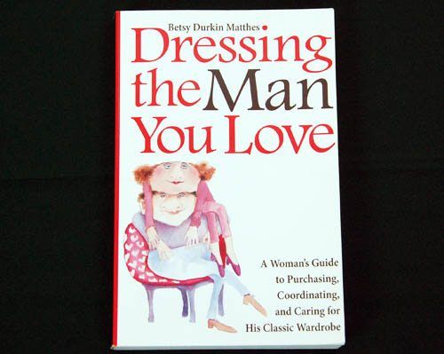 Dressing the Man You Love - Pregled video knjige