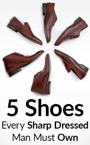 Primeros 5 zapatos que comprar si reconstruyo mi guardarropa | Los cinco mejores zapatos de vestir para hombres bien vestidos | Los mejores estilos de zapatos de vestir