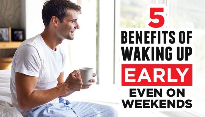 5 priežastys anksti atsibusti savaitgaliais (mes nejuokaujame)