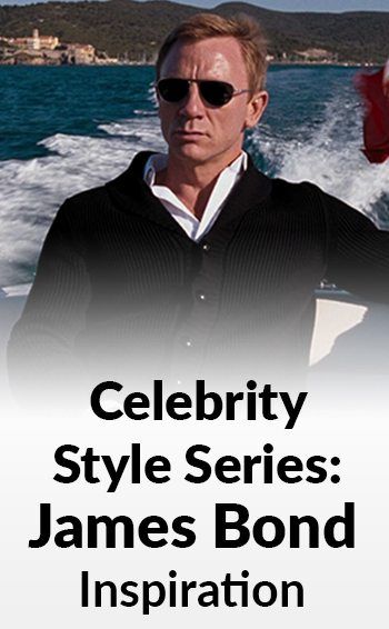 השראה לסגנון הסלבריטאים עם אשלי ווסטון | להתלבש כמו ג'יימס בונד | 007 סגנון מזדמן לגברים