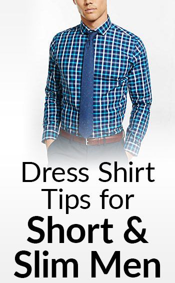 6 טיפים לחולצת שמלה לגברים נמוכים ורזים | מדריך קניית חולצות לגבר הדק מתחת לגיל '7'