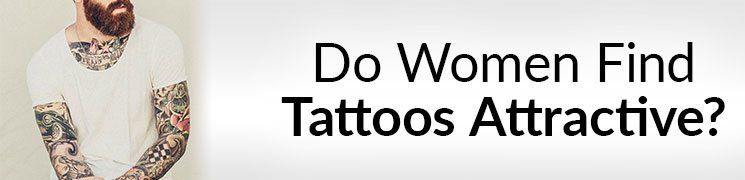Pitävätkö naiset tatuointeja houkuttelevina? Kuinka naiset kokevat miehet tatuoinnilla